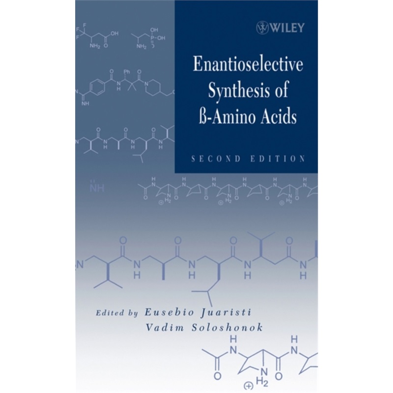 预订Enantioselective Synthesis of Beta-Amino Acids[9780471467380]