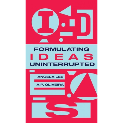 按需印刷Formulating Ideas Uninterrupted[9781954145788]