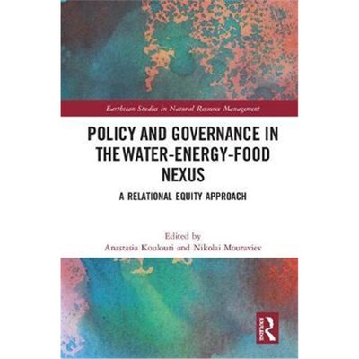 按需印刷不退不换Policy and Governance in the Water-Energy-Food Nexus:A Relational Equity Approach[9781138357372]
