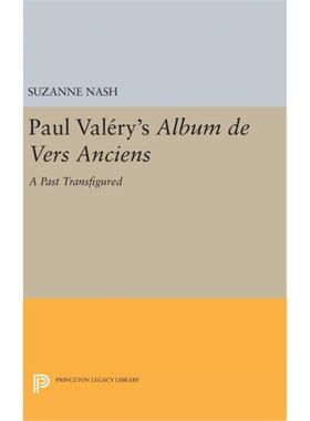 按需印刷Paul Valery's Album des Vers Anciens:A Past Transfigured[9780691641454]