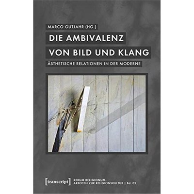 预订【德语】 Die Ambivalenz von Bild und Klang:Ästhetische Relationen in der Moderne