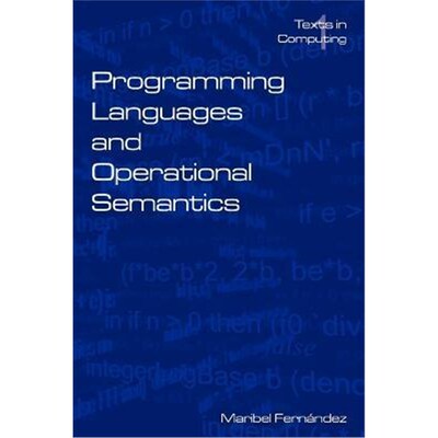 按需印刷不退不换Programming Languages and Operational Semantics:An Introduction[9780954300630]