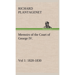 Family the IV. George 按需印刷Memoirs 1830 Original Documents From Court Vol 9783849192778 1820