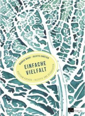 预订【德语】 Einfache Vielfalt:Achtsam kochen. Rezepte und Geschichten