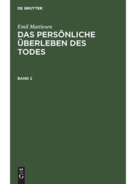 按需印刷DEG Emil Mattiesen: Das pers?nliche ?berleben des Todes. Band 2[9783111230405]