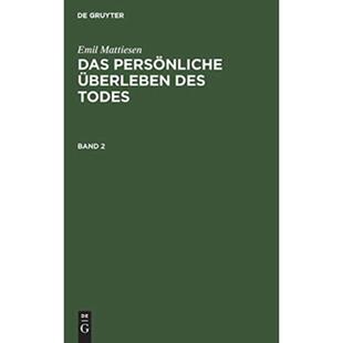 按需印刷DEG Emil Mattiesen: Das pers?nliche ?berleben des Todes. Band 2[9783111230405]
