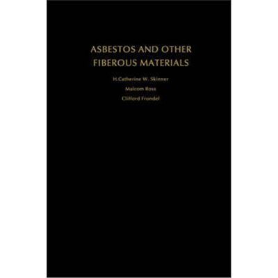 预订Asbestos and Other Fibrous Materials:Mineralogy, Crystal Chemistry and Health Effects