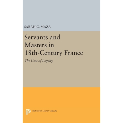 按需印刷不退不换Servants and Masters in 18th-Century France[9780691640921]