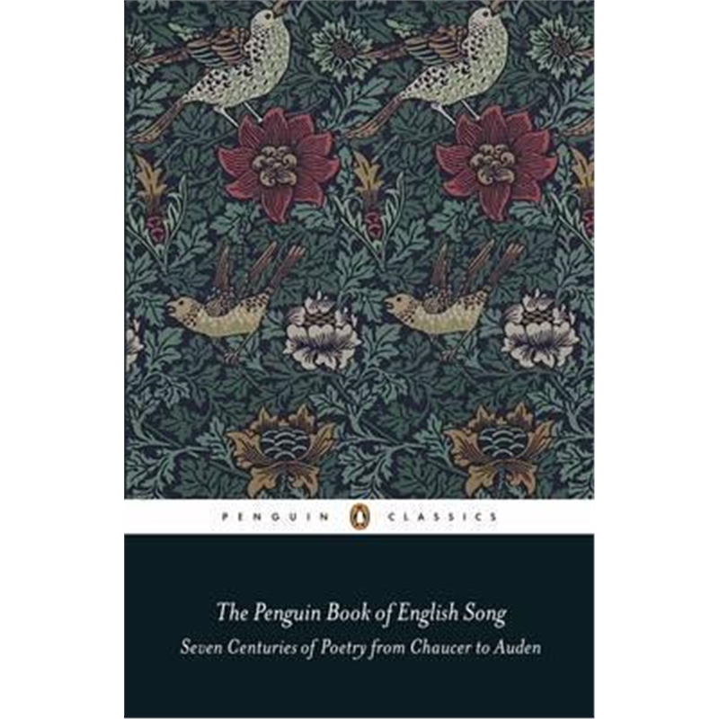 预订The Penguin Book of English Song:Seven Centuries of Poetry from Chaucer to Auden