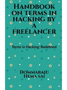 按需印刷Handbook on Terms in Hacking by a Freelancer[9781648695704]