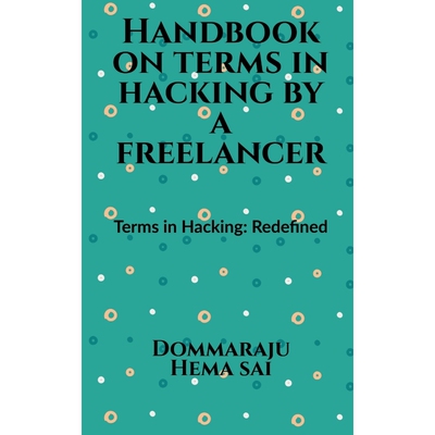 按需印刷不退不换Handbook on Terms in Hacking by a Freelancer[9781648695704]