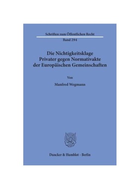 预订【德语】Die Nichtigkeitsklage Privater gegen Normativakte der Europ?ischen Gemeinschaften.: