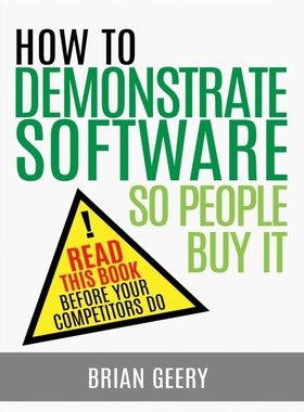 按需印刷How to Demonstrate Software So People Buy It[9780997777901]