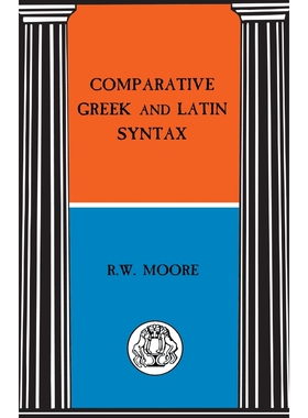 按需印刷不退不换Comparative Greek and Latin Syntax[9781853995989]