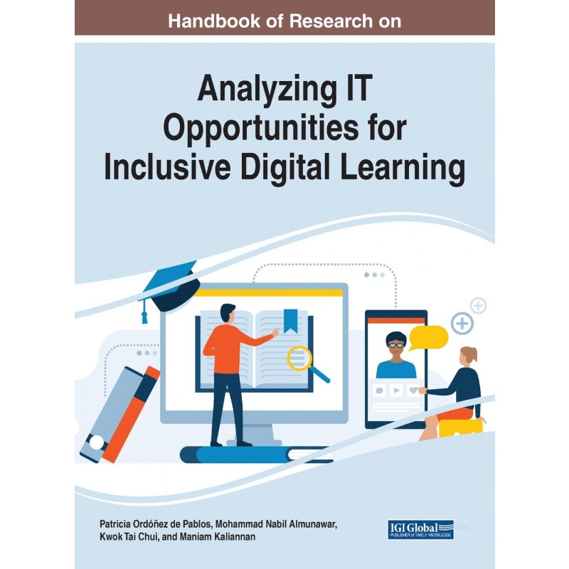 按需印刷不退不换Handbook of Research on Analyzing IT Opportunities for Inclusive Digital Learning[9781799871842]