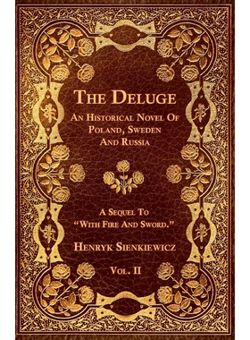 按需印刷The Deluge - Vol. II. - An Historical Novel Of Poland, Sweden And Russia[9781444672305]