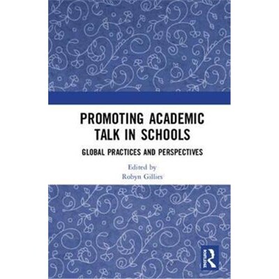 按需印刷不退不换Promoting Academic Talk in Schools:Global Practices and Perspectives[9781138305489]