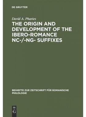 按需印刷DGYT The Origin and Development of the Ibero Romance  nc   ng  Suffixes[9783484522282]