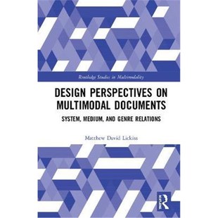 Relations Multimodal Medium and System Documents 9781138096844 按需印刷Design Genre Perspectives