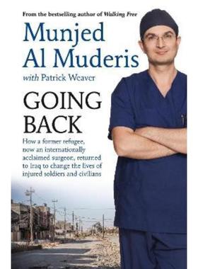 预订Going Back:How a former refugee, now an internationally acclaimed surgeon, returned to Iraq to change the lives of i