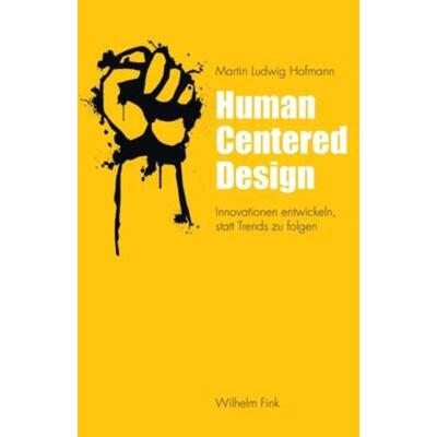 预订【德语】 Human Centered Design:Innovationen entwickeln, statt Trends zu folgen