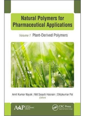 按需印刷不退不换图书Natural Polymers for Pharmaceutical Applications:Volume 1: Plant-Derived Polymers[9781771888455]