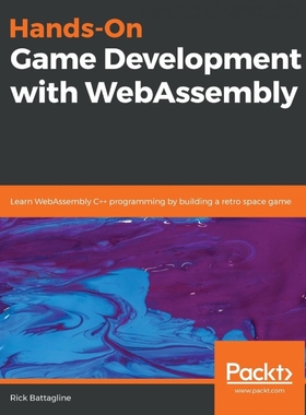 按需印刷Hands-On Game Development with WebAssembly[9781838644659]