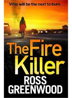 预订The Fire Killer:The BRAND NEW edge-of-your-seat crime thriller from Ross Greenwood
