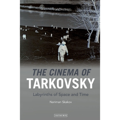 按需印刷不退不换The Cinema of Tarkovsky Labyrinths of Space and Time[9781848856301]