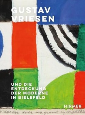 预订【德语】 Gustav Vriesen:Und die Entdeckung der Moderne in Bielefeld
