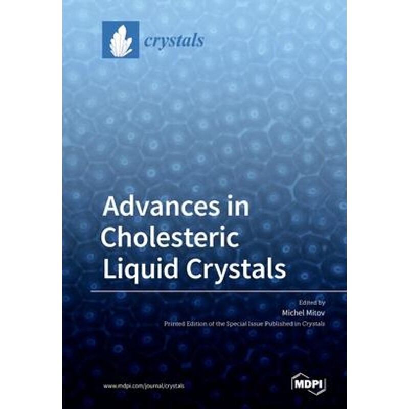 按需印刷不退不换Advances in Cholesteric Liquid Crystals[9783039282289]