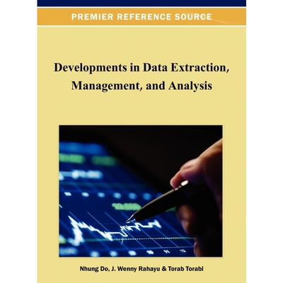 按需印刷不退不换Developments in Data Extraction, Management, and Analysis[9781466621480]