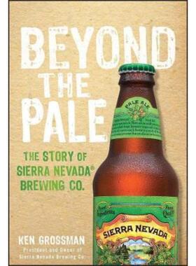 预订不退不换Beyond the Pale:The Story of Sierra Nevada Brewing Co.