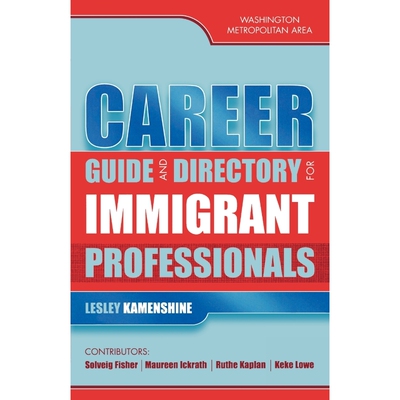 按需印刷不退不换Career Guide and Directory for Immigrant Professionals[9780810848429]
