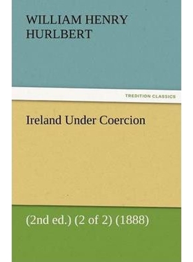 按需印刷Ireland Under Coercion (2nd Ed.) (2 of 2) (1888)[9783842476073]