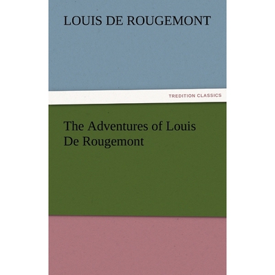 按需印刷不退不换The Adventures of Louis De Rougemont[9783842424043]