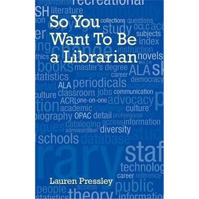 按需印刷不退不换So You Want To Be a Librarian[9780980200485]