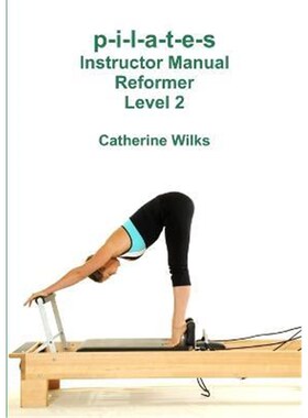 按需印刷不退不换p-i-l-a-t-e-s Instructor Manual Reformer Level 2[9781447680642]