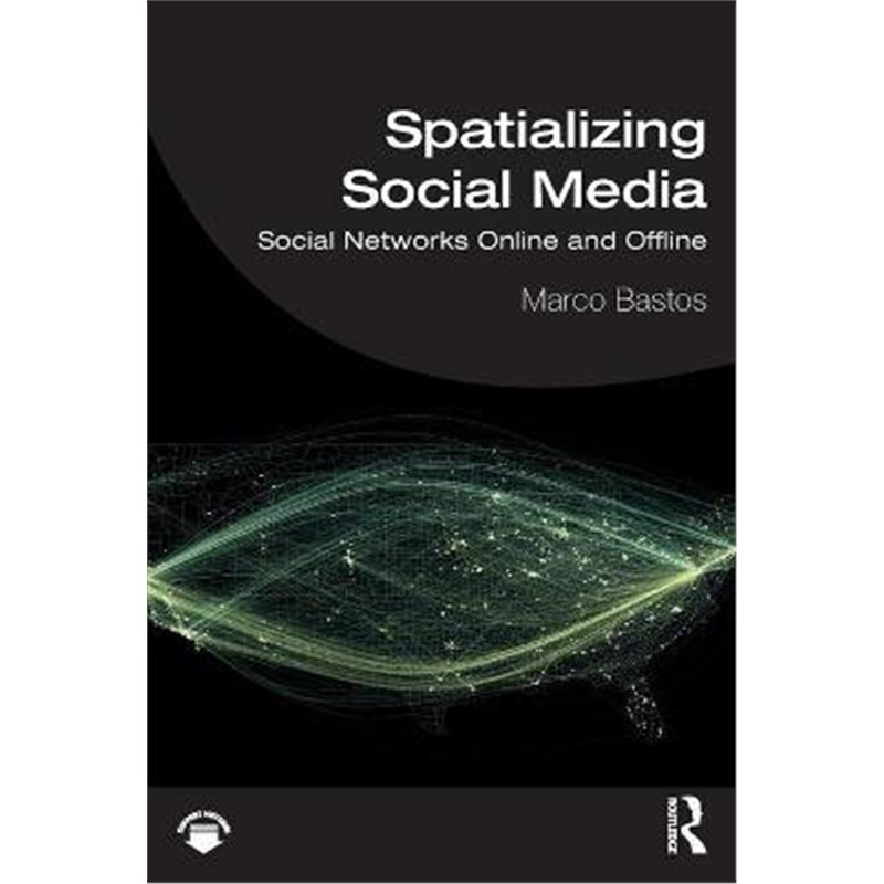 按需印刷Spatializing Social Media:Social Networks Online and Offline[9780367374204]