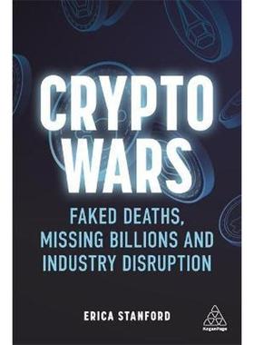预订Crypto Wars:Faked Deaths, Missing Billions and Industry Disruption