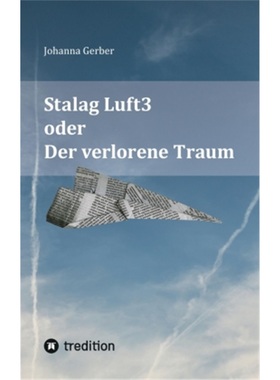 预订【德语】Stalag Luft3 oder Der verlorene Traum[9783347638211]