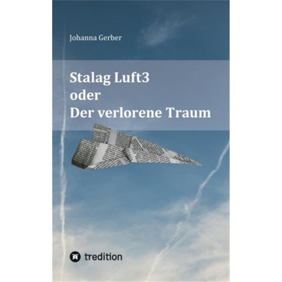 预订【德语】Stalag Luft3 oder Der verlorene Traum[9783347638211]