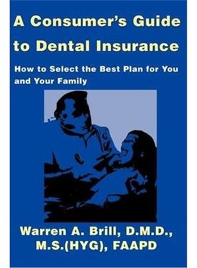 按需印刷A Consumer's Guide to Dental Insurance:How to Select the Best Plan for You and Your Family[9780595139927]