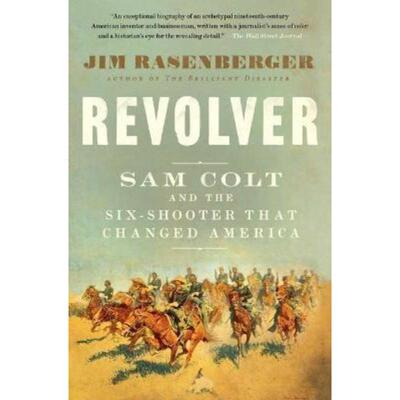 预订不退不换Revolver:Sam Colt and the Six-Shooter That Changed America