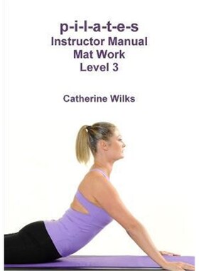 按需印刷p-i-l-a-t-e-s Instructor Manual Mat Work Level 3[9781447660538]