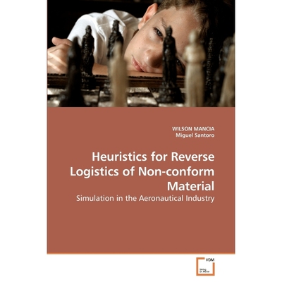 按需印刷Heuristics for Reverse Logistics of             Non-conform Material[9783639241525]
