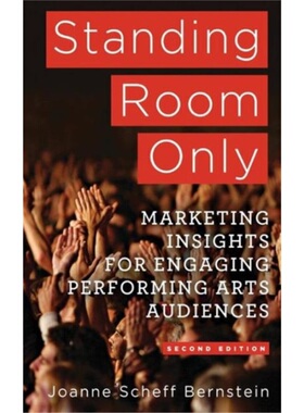 预订Standing Room Only:Marketing Insights for Engaging Performing Arts Audiences[9781137282934]