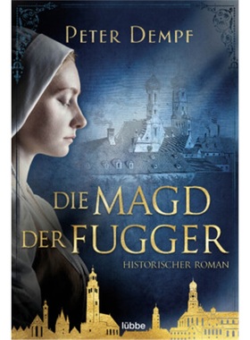 预订【德语】Die Magd der Fugger[9783404184903]