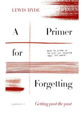预订A Primer for Forgetting:Getting Past the Past