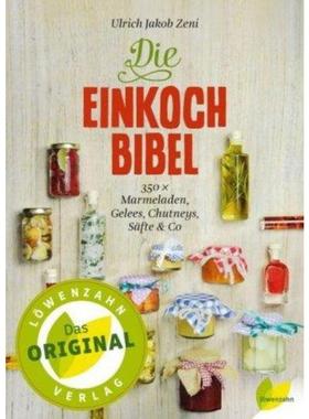预订【德语】 Die Einkoch-Bibel:350 x Marmeladen, Gelees, Chutneys, Säfte & Co